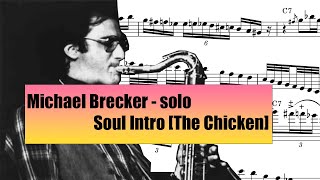 Michael Brecker &quot;Soul Intro&quot; Solo Transcription[The Chicken Live]