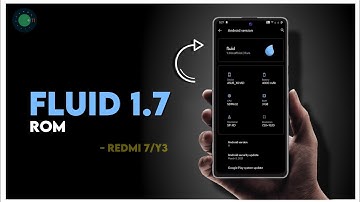Fluid 1.7 Rom Android 11 For Redmi 7/Y3 | Review + Installation