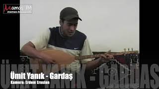 Ümit Yanık - Gardaş