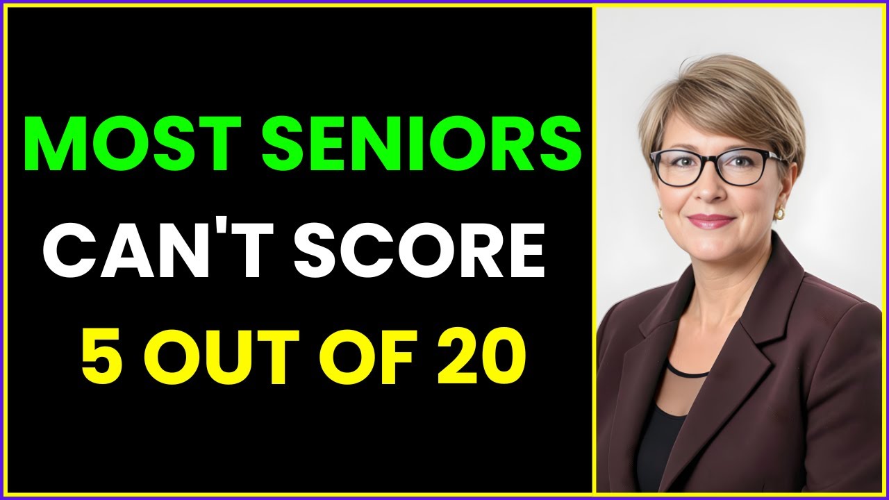MOST SENIORS CAN'T SCORE 5 OUT OF 20 | TEST YOUR MEMORY NOW