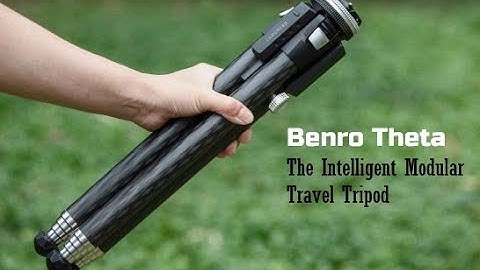 Benro Theta: the Intelligent Modular Travel Tripod
