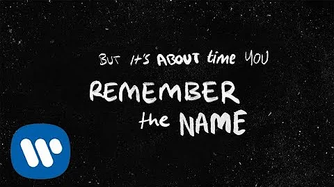 Ed Sheeran - Remember The Name (feat. Eminem & 50 Cent) [Official Lyric Video]