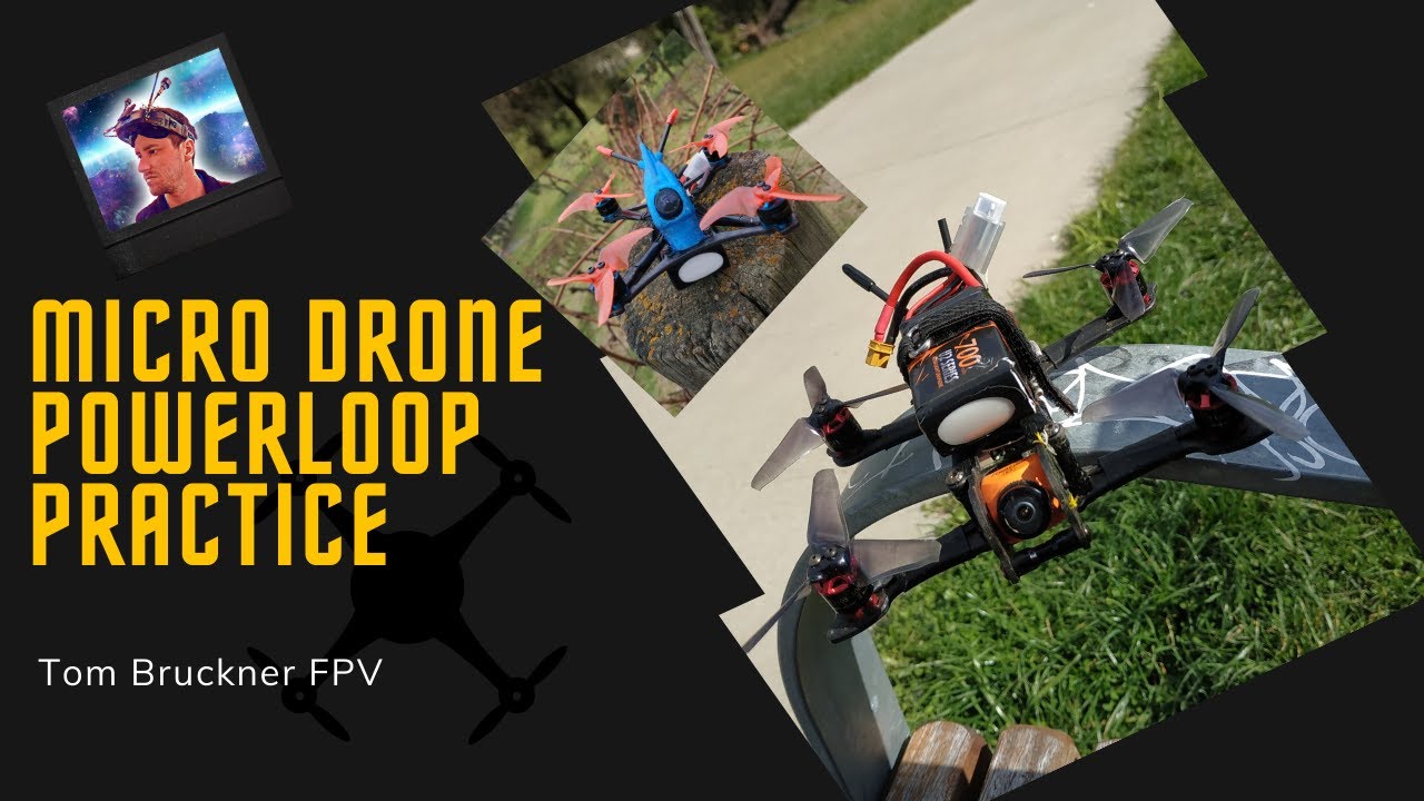 Powerloop Practice | Micro Drones | iFlight iH3 & HGLRC Parrot 120 Pro
