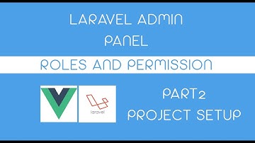 Laravel 8  Admin Panel with Roles and Permission - Part 2 Installing  Laravel 8 & AdminLTE Template