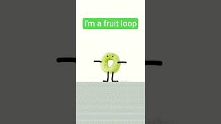 i'm a fruit loop #fypシ #foryou #youtube #fruit #loop #fruitloops