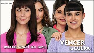 Daniela Romo, Paty Cantú, Fanny Lu y Dulce | Vencer la culpa #TemaMusical #Telenovela