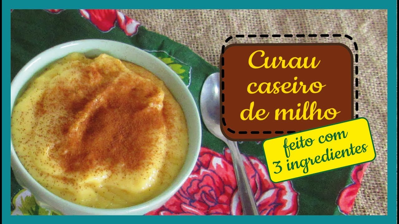 CURAU DE MILHO (OU CANJICA NO NORDESTE) COZINHA AMOR E DIVERSÃO #87