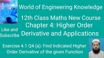 12th Maths KPK New Course Lecture 70 Exercise 4.1 Q4 (a): Find the Indicated Higher Derivatives