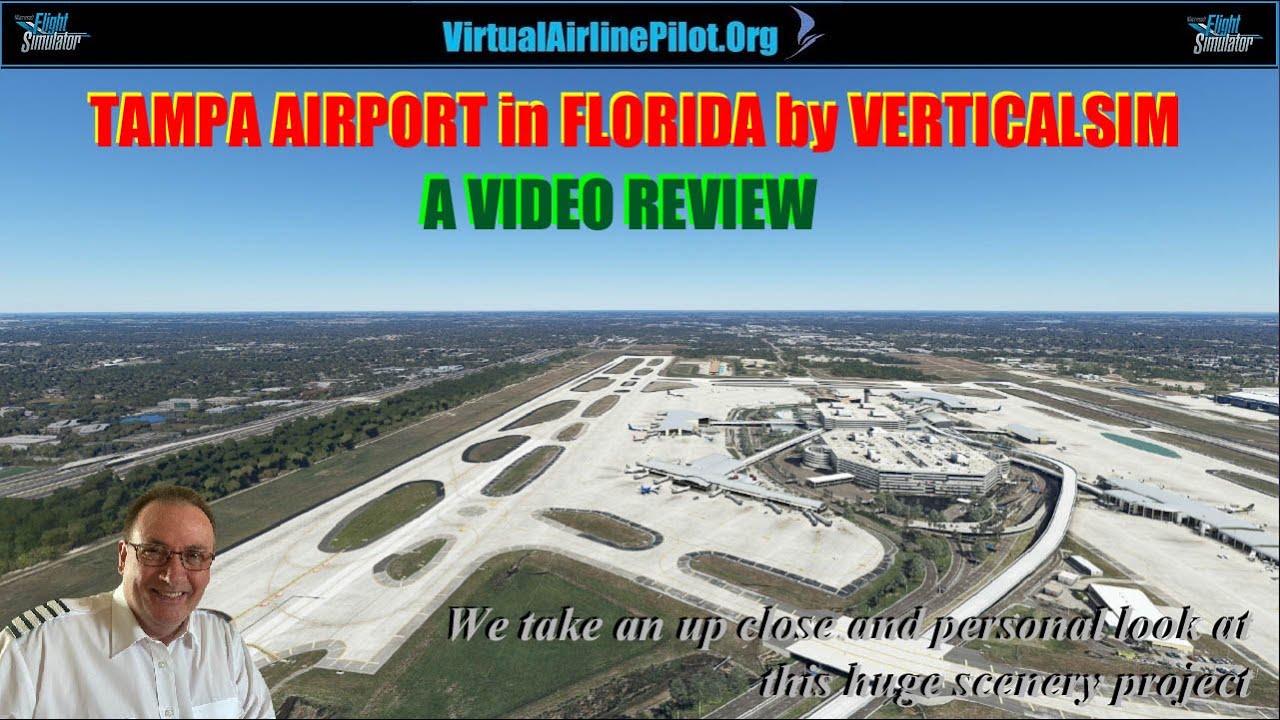 [MSFS2020] | TAMPA INTERNATIONAL AIRPORT, TAMPA, FLORIDA (KTPA) BY VERTICALSIM | A VIDEO REVIEW