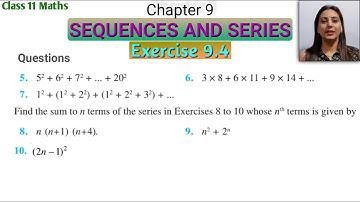SEQUENCES AND SERIES Exercise 9.4 Question 5 onwards