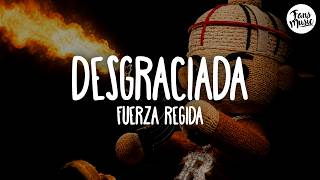 Fuerza Regida - Desgraciada (Letra)