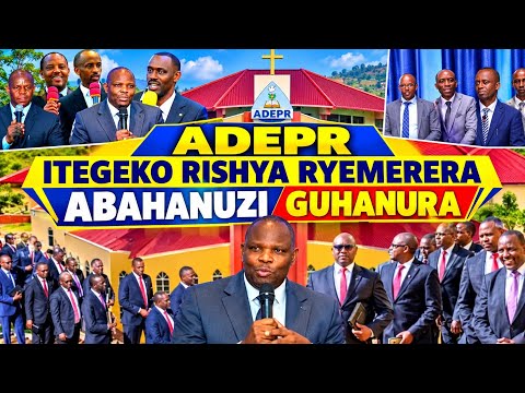 ADEPR/ITEGEKO RISHYA RYEMERERA ABAHANUZI GUHANURA RIRASOHOTSE? PASTOR/UZAMUBUZA/AZAMBURWA INSHINGANO
