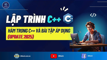 #6 [C++]. Hàm Trong Ngôn Ngữ Lập Trình C++ (Update 2025)