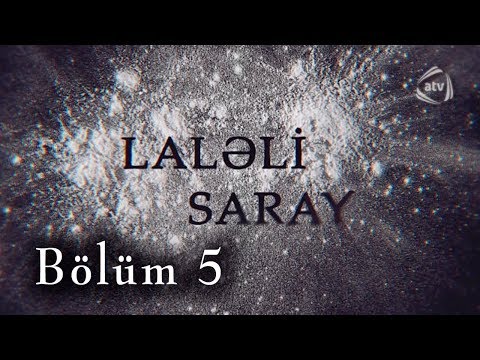 Laləli saray (5-ci bölüm)