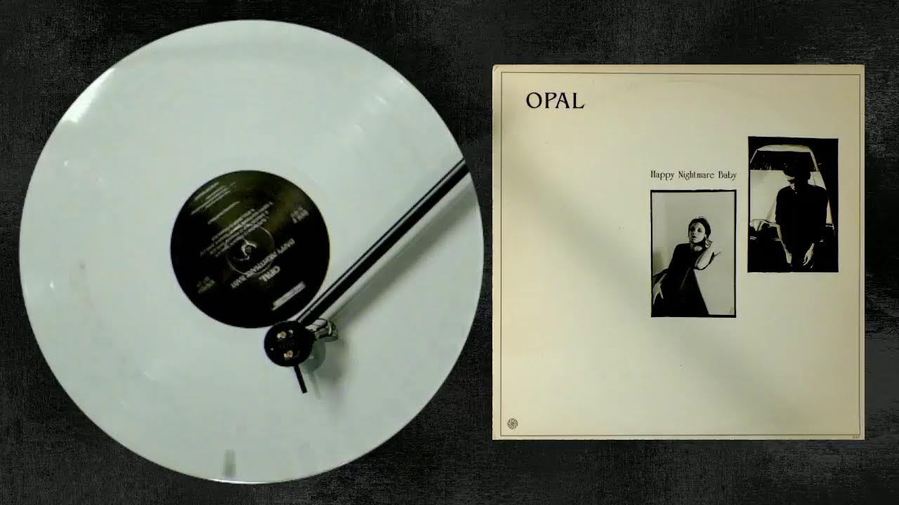 Opal - Happy Nightmare Baby (1987 US) - Insomnia Live Stream - YouTube