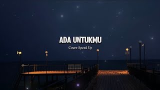 Download lagu Ada Untukmu - Tyok Satrio || Cover by SenjaStudio [Speed up]