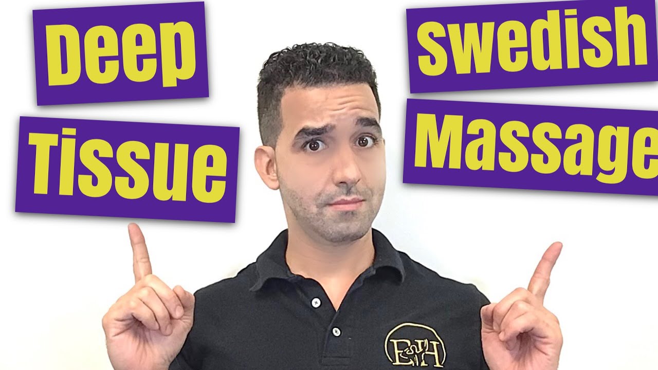 Swedish Vs Deep Tissue Massage Comparison What The Difference Versus Youtube