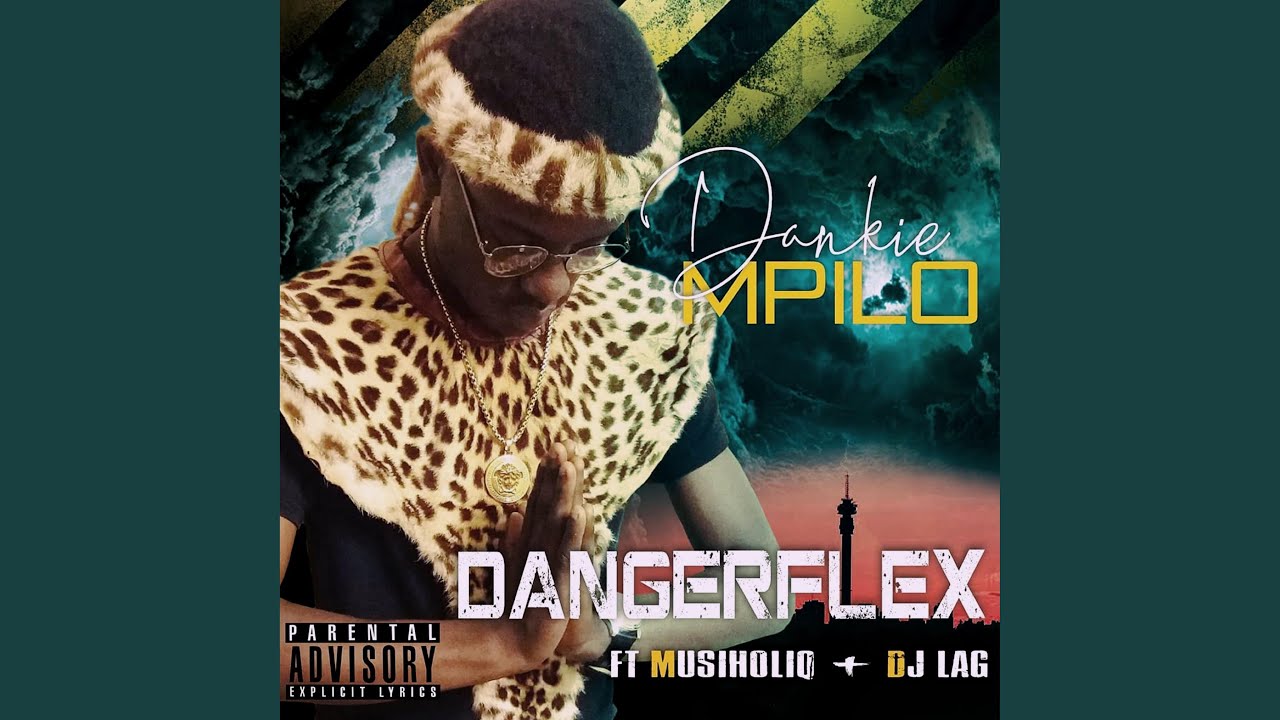 Dankie Mpilo feat MusiholiQ  Dj Lag