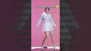 You Have An Exam!😱 #shorts #kpop #lesserafim #twice #katseye #exams # #music #ive #love #challenge
