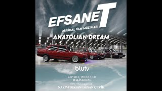 Efsane T - Anatolian Dream
