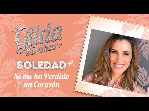 Soledad - Se Me Ha Perdido Un Corazón | Homenaje a Gilda 25 años | Cumbia Tube