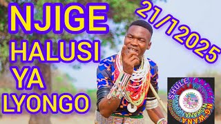 NJIGE HALUSI YA LYONGO 0782327627 /21/1/2025 BY SHULE STUDIO MUSABAZAJI