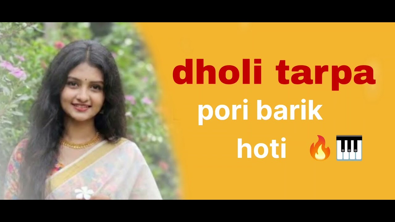 Dholi tarpa 🔥🎹pori barik hoti