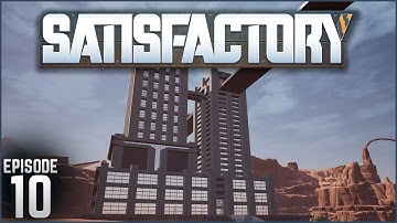 Building an EPIC Main Base! | Satisfactory - Ep. 10