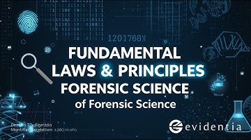 Fundamental Laws & Principles of Forensic Science Explained🔍 | Forensic Science Lecture | Evidentia
