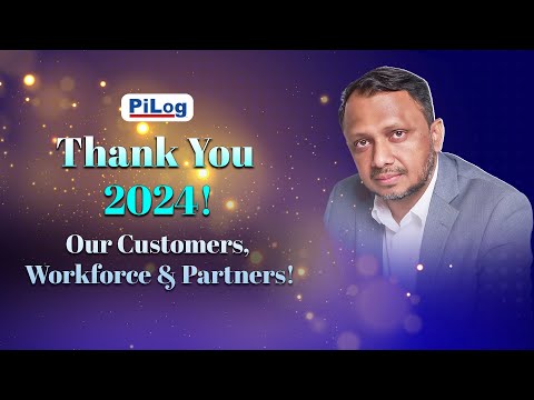 Business Success Recap 2024 | A Heartfelt Thank You to Customers, Workforce & Partners | PiLog Group