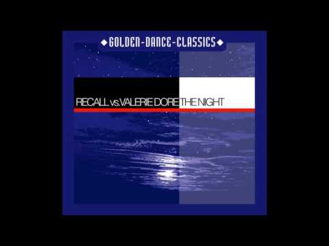 The Night (Original Radio Cut) - Recall Vs. Valerie Dore