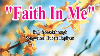 'FAITH IN ME' ( Christian Music by #lifebreakthrough)