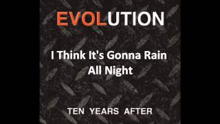 Ten Years After - I Think It&#39;s Gonna Rain All Night