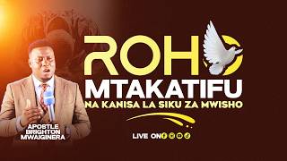 🔴LIVE : THURSDAY SERVICE ROHO MTAKATIFU NA KANISA LA SIKU ZA MWISHO