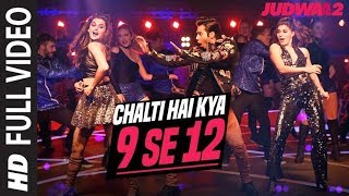 Chalti Hai Kya 9 Se 12 Remix Judwaa 2 Varun Dhawan Jacqueline Taapsee Bollywood song720p