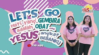Let's Go! - Hati yang Gembira adalah Obat med. Yesus Angkat Bebanku