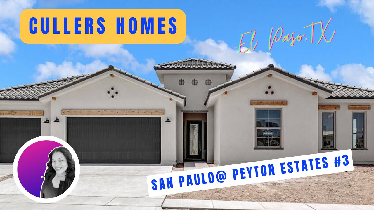 Elevate Your Lifestyle with Cullers Homes at Peyton Estates 3 * Horizon City, TX YouTube