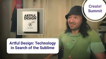 Artful Design: Technology in Search of the Sublime - Ge Wang - Create!Summit