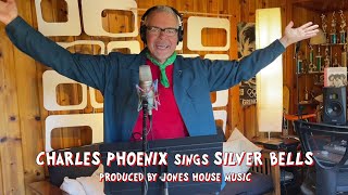 Charles Phoenix sings Silver Bells -Produced by Jones House Music