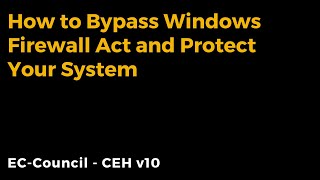 How to Bypass Windows Firewall Act and Protect Your System screenshot 5