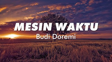 Mesin Waktu - Budi Doremi (Lyric Video)