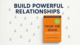Never Eat Alone: Master the Art of Relationship Building