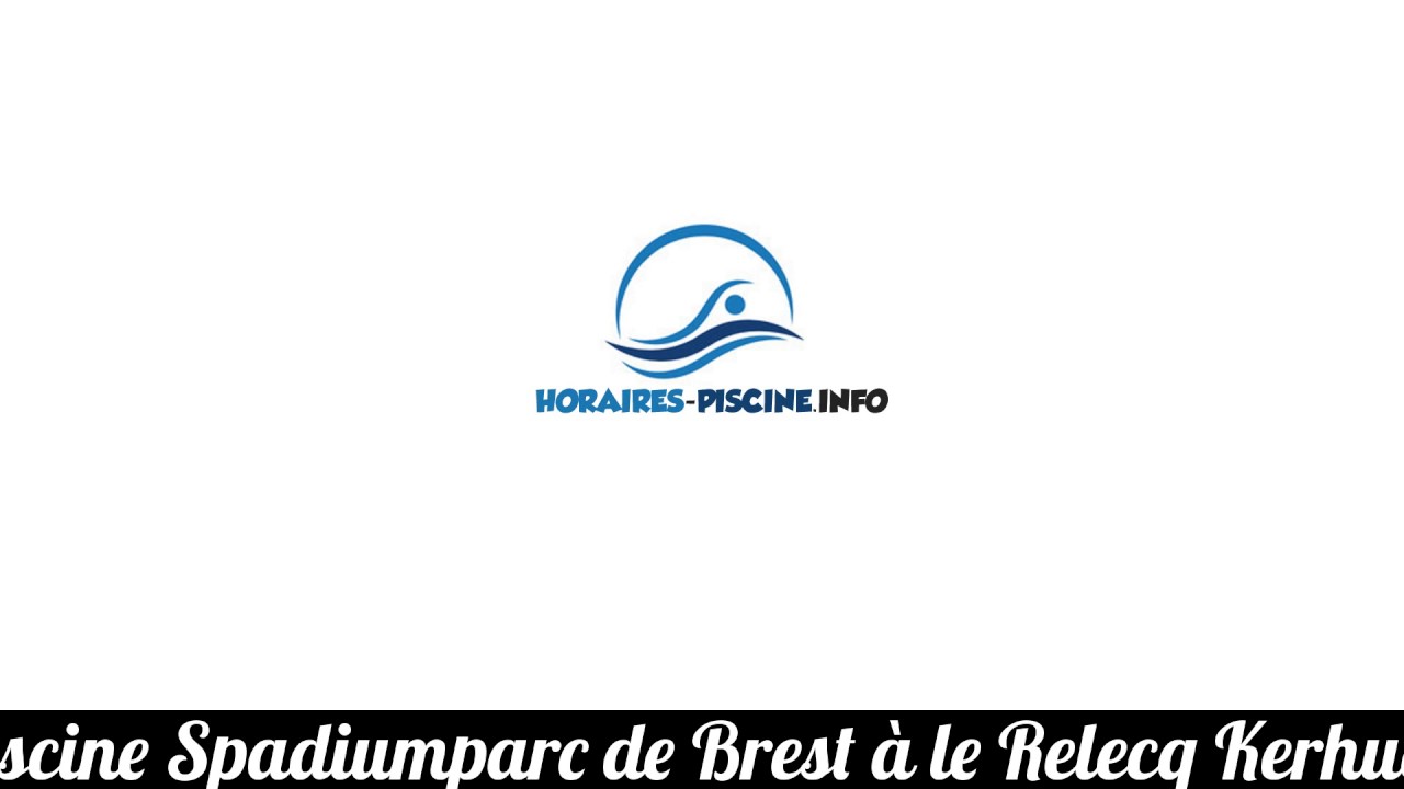 Piscine Spadiumparc De Brest à Le Relecq Kerhuon Horaires Tarifs