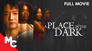 A PLACE IN THE DARK