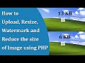 How to Upload, Resize, Watermark and Reduce the size of Image using PHP