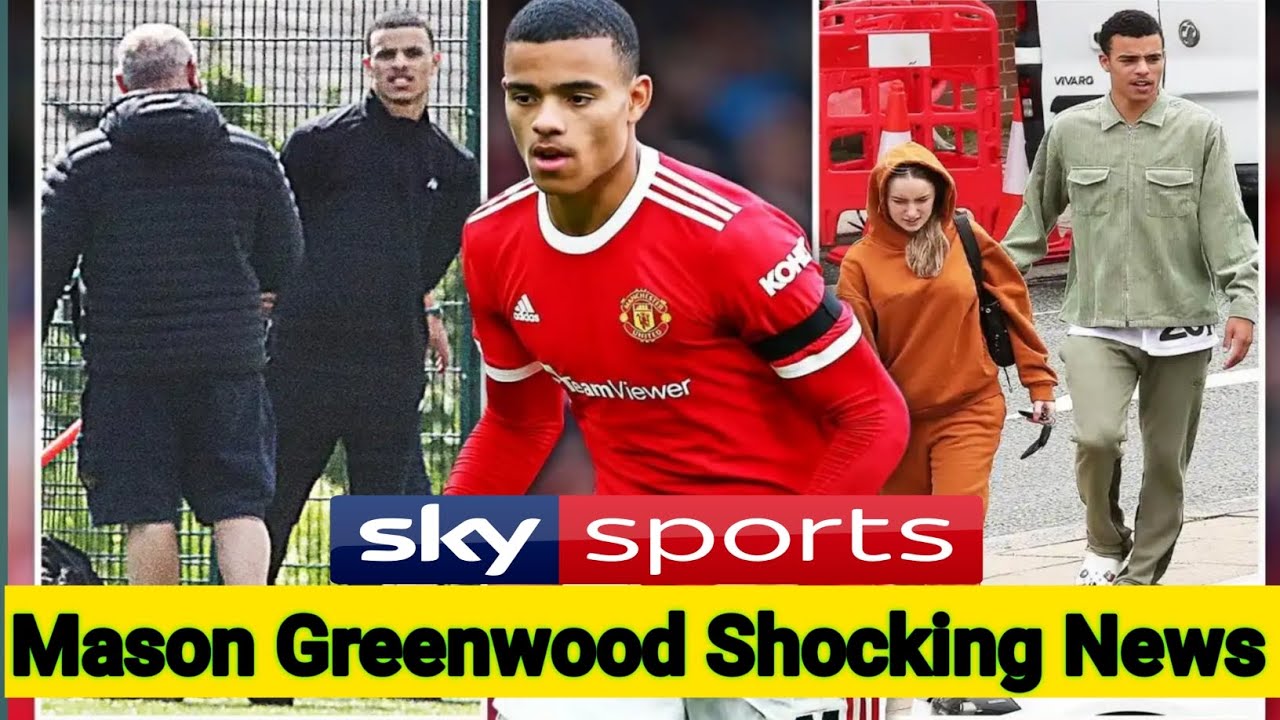 🛑 Mason Greenwood: Controversial Man Utd insider outlines three-point ...