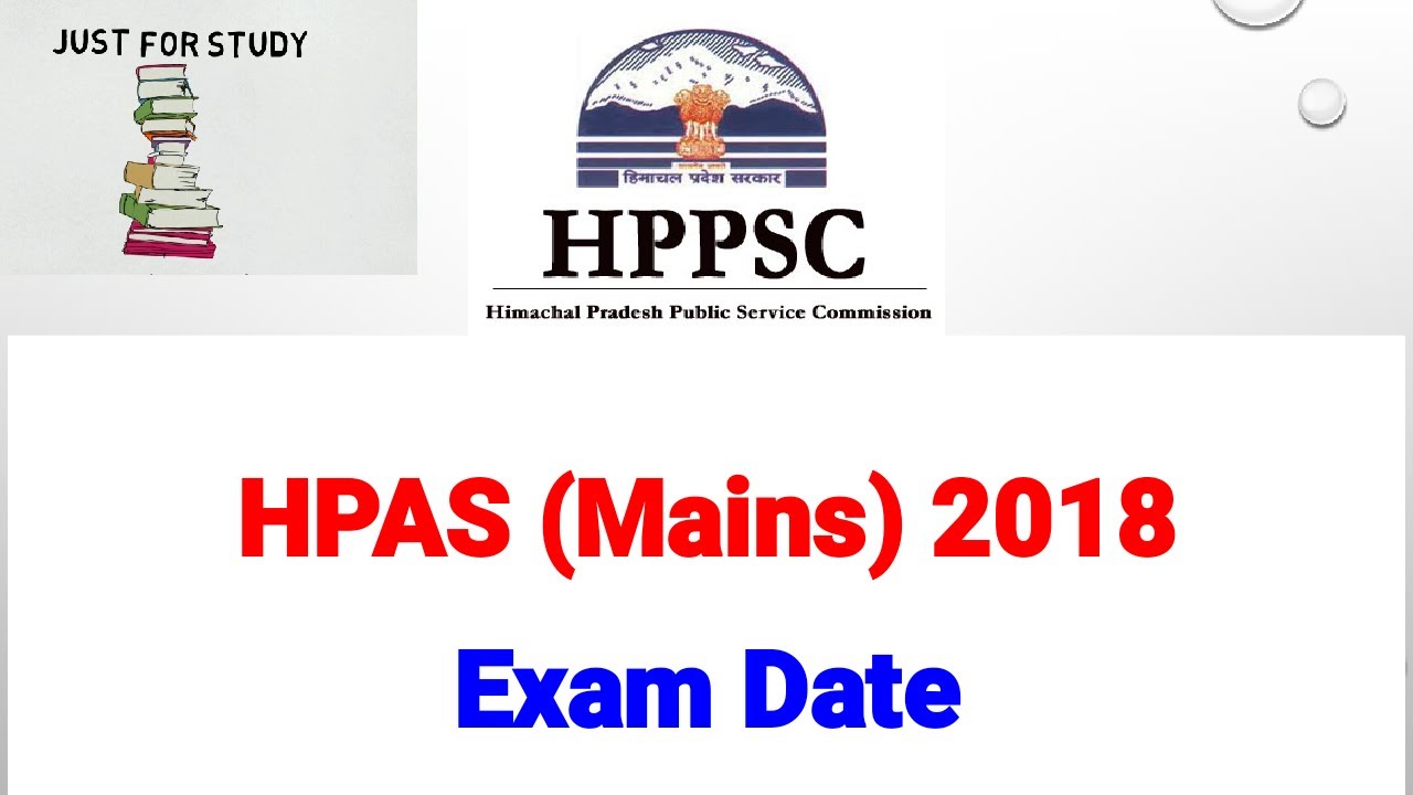 HPAS mains 2018 Exam Date