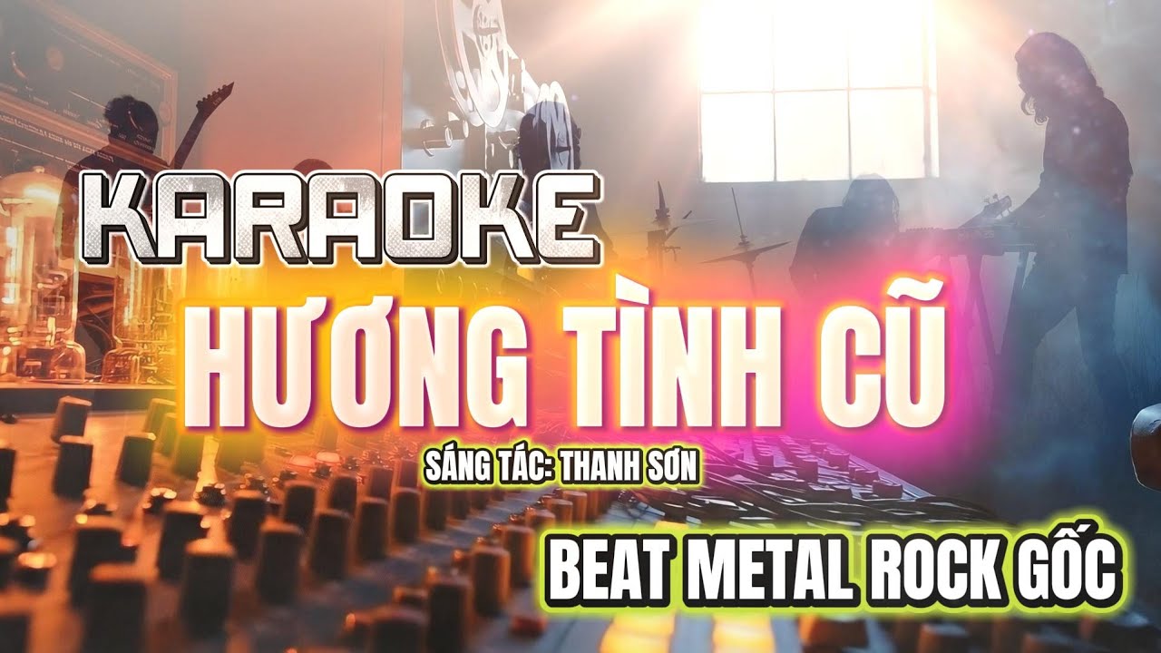 Hương Tình Cũ Rock Karaoke | Beat Gốc Phiên Bản Rock Metal | Tone Nam Giọng Cao