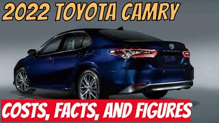 2022 Toyota Camry Costs, Facts, And Figures