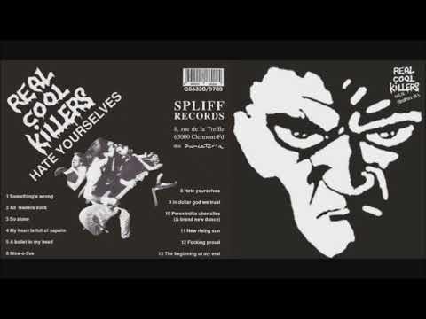 Real Cool Killers — REAL COOL KILLERS - Hate yourselves - 1991 (Full album - Vinyl)